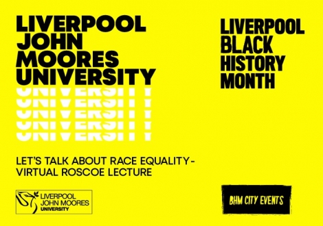 Let’s Talk About Race Equality – Virtual Roscoe Lecture
