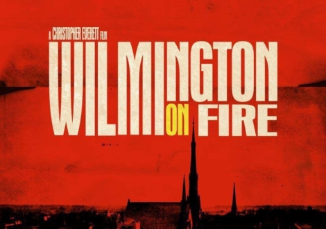 Wilmington on Fire Screening and Directors Q&A