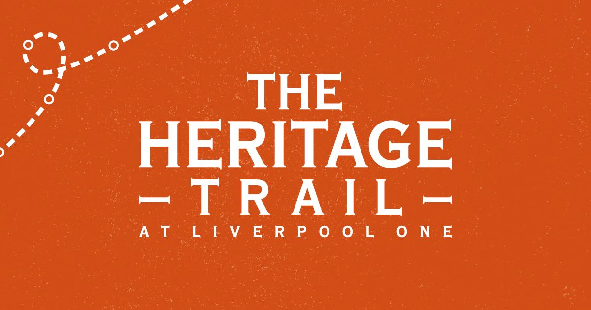 brown block with white text that says the heritage trail at LIverpool ONE