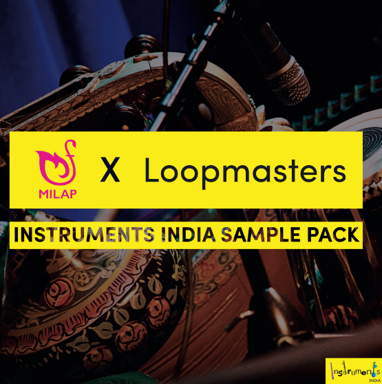 milap indian musical insruments in background, over the top of the image is a yello wblock with the ,ilap logo - black text in the yellow box says "loopmasters instruments india sample pack"