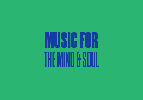 MUSIC FOR THE MIND & SOUL