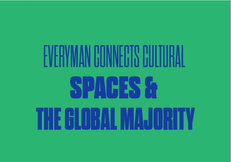 EVERYMAN CONNECTS – CULTURAL SPACES & THE GLOBAL MAJORITY