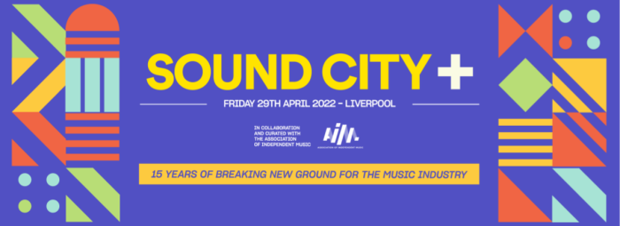 Sound City + Conference announces full 2022 programme co-curated by AIM