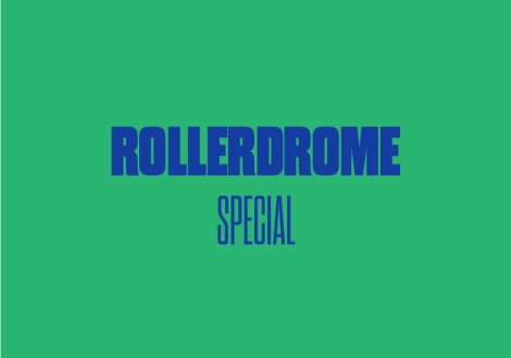 ROLLERDROME SPECIAL