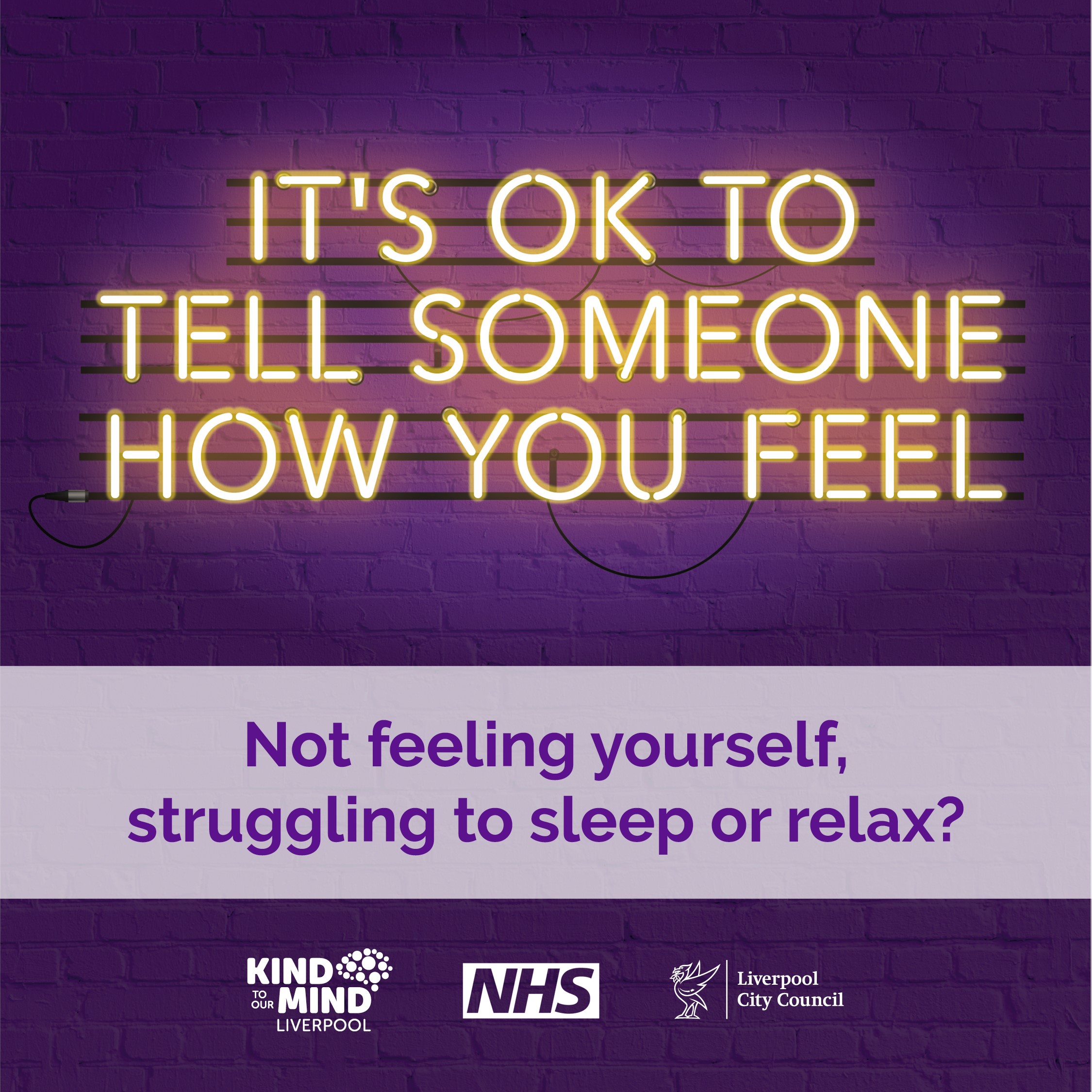 purple wall - yellow neon text says it's ok to tell someone how you feel - not feeling yourself? struggling to sleep or relax? mental health advert