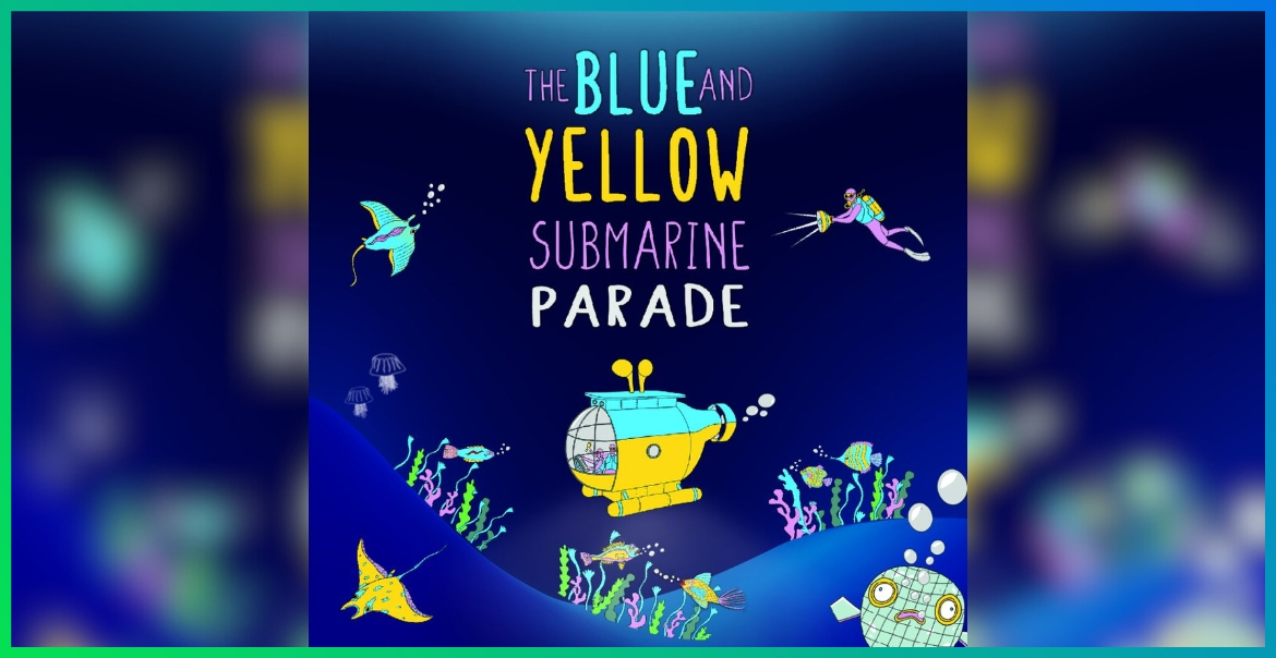 The Blue and Yellow Submarine Parade artwork with cartoonish underwater scene featuring a yellow submarine.