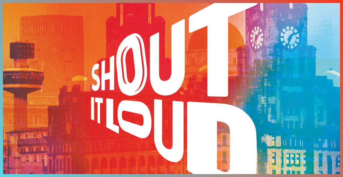 Artwork for Pride in Liverpool 2023 featuring iconic Liverpool landmarks such as the Liver Building and white text reading "Shout it Loud"
