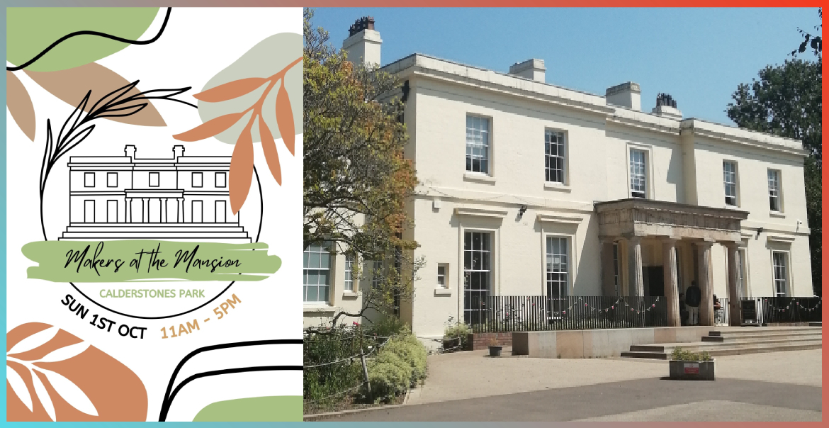 An image of the mansion at Calderstones Park featuring artwork for a market happening on 1 October 2023.