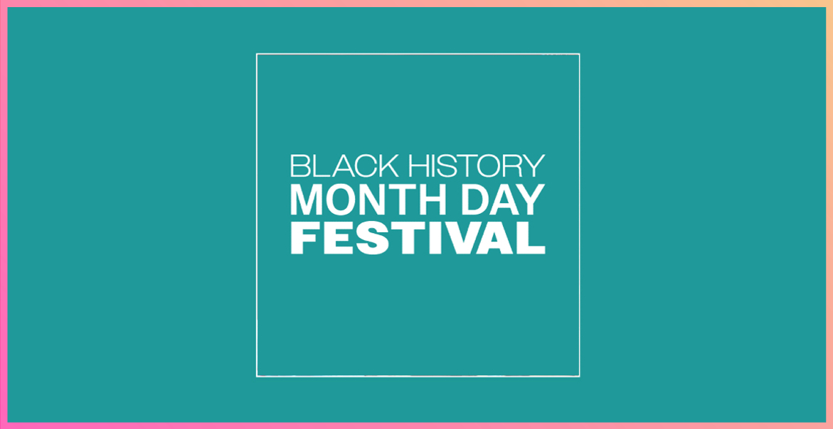 turquoise background with the text Black History Month Day Festival