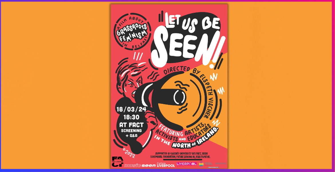Graphic artwork for Let Us Be Seen film showing.