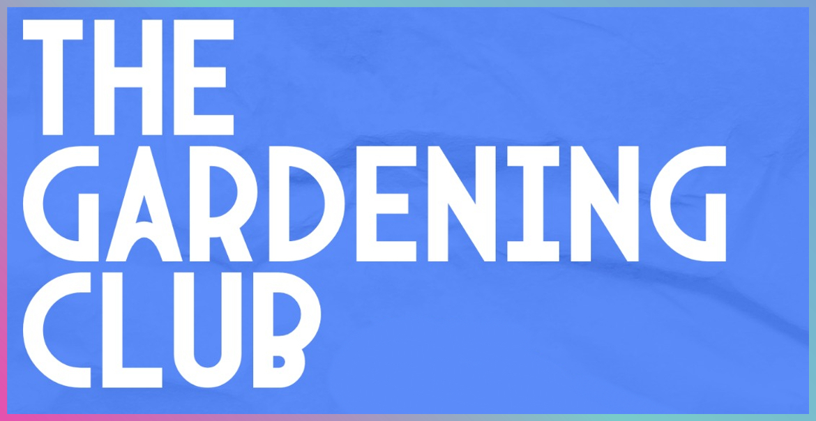 White text with blue background reading THE GARDENING CLUB.