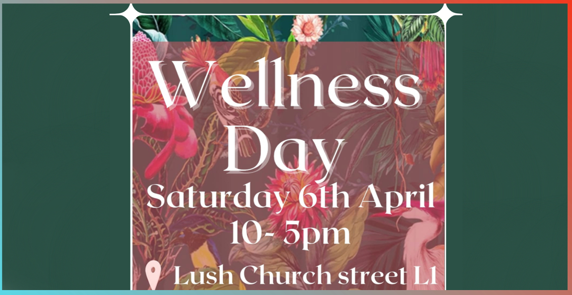 A graphic artwork featuring a floral background and white text that reads "Wellness Day. Saturday 6th April. 10 - 5pm."