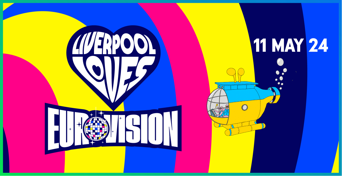 pink, blue and yellow graphic featuring a submarine and the text Liverpool Loves Eurovision 11 May 2024