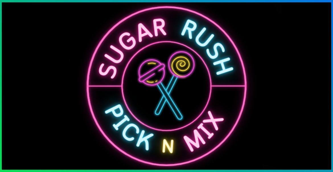 Graphic artwork with red and pink neon text reading "SUGAR RUSH PICK N MIX."