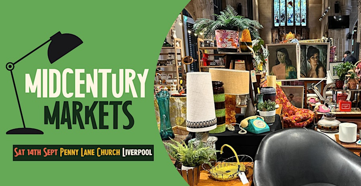 Promotional banner for Midcentury Markets event on September 14th at Penny Lane Church in Liverpool, featuring an assortment of vintage lamps, furniture, and decor items displayed in a church interior.